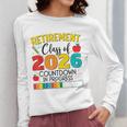 Retirement Class Of 2026 Countdown In Progress Teacher Women Long Sleeve T-Shirt, funny design Retirement Class Of 2026 Countdown In Progress Teacher Women Long Sleeve T-Shirt, funny design