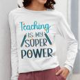 Retro Groovy Teaching Is My Super Power Teacher's Present Men Women Women Long Sleeve T-Shirt, funny design