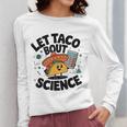 Lets Tacos Bout Science Scientist Teacher Women Long Sleeve T-Shirt, Science Teacher Gifts, funny design Lets Tacos Bout Science Scientist Teacher Women Long Sleeve T-Shirt, Science Teacher Gifts, funny design