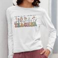 Teach Them Love Them Watch Them Grow Teacher Women Long Sleeve T-Shirt, funny design Teach Them Love Them Watch Them Grow Teacher Women Long Sleeve T-Shirt, funny design