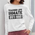 Teacher Life Jail Inmate Prisoner Halloween Costume Women Long Sleeve T-Shirt, funny design