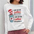 Teaching I Will Drink Coffee Here Or There Teacher Women Long Sleeve T-Shirt, funny design