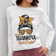 Thanksgiving Shirt Teacher Women Messy Bun Thankful Teacher Women Long Sleeve T-Shirt, funny design Thanksgiving Shirt Teacher Women Messy Bun Thankful Teacher Women Long Sleeve T-Shirt, funny design