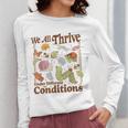 We All Thrive Under Different Conditions SPED Teacher Women Long Sleeve T-Shirt, funny design We All Thrive Under Different Conditions SPED Teacher Women Long Sleeve T-Shirt, funny design