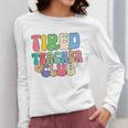 Tired Teachers Club Groovy Teachers Back To School Women Long Sleeve T-Shirt, funny design