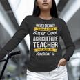Agriculture Teacher Appreciation AG Teacher Women Long Sleeve T-Shirt, gift for family, gift for coworker Agriculture Teacher Appreciation AG Teacher Women Long Sleeve T-Shirt, gift for family, gift for coworker