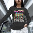 Back To School Retro Teaching Is My Jam 80s Teacher Boombox Women Long Sleeve T-Shirt, gift for family, gift for coworker Back To School Retro Teaching Is My Jam 80s Teacher Boombox Women Long Sleeve T-Shirt, gift for family, gift for coworker