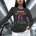 My Broom Broke So Now I Teach Teacher Witch Halloween Women Long Sleeve T-Shirt, gift for family, gift for coworker