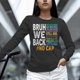 Bruh We Back Bruh No Cap We'Re Back Teacher Student Women Long Sleeve T-Shirt, gift for family, gift for coworker Bruh We Back Bruh No Cap We'Re Back Teacher Student Women Long Sleeve T-Shirt, gift for family, gift for coworker