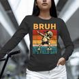 Bruh It's Field Day Teacher Happy Field Day Dabbing Boy Women Long Sleeve T-Shirt, gift for family, gift for coworker Bruh It's Field Day Teacher Happy Field Day Dabbing Boy Women Long Sleeve T-Shirt, gift for family, gift for coworker