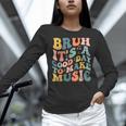 Bruh It's A Good Day To Make Music Musician Music Teacher Women Long Sleeve T-Shirt, gift for family, gift for coworker Bruh It's A Good Day To Make Music Musician Music Teacher Women Long Sleeve T-Shirt, gift for family, gift for coworker