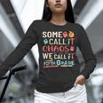 Some Call It Chaos We Call It Fifth Grade 5th Grade Teacher Women Long Sleeve T-Shirt, gift for family, gift for coworker Some Call It Chaos We Call It Fifth Grade 5th Grade Teacher Women Long Sleeve T-Shirt, gift for family, gift for coworker