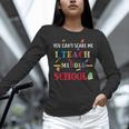 You Can't Scare Me I Teach Middle School Teacher For Men Women Women Long Sleeve T-Shirt, gift for family, gift for coworker