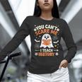 You Can't Scare Me I Teach History Retro Teacher Halloween Women Long Sleeve T-Shirt, History Teacher Shirts, gift for family, gift for coworker You Can't Scare Me I Teach History Retro Teacher Halloween Women Long Sleeve T-Shirt, History Teacher Shirts, gift for family, gift for coworker