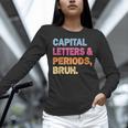 Capital Letters And Periods Bruh Teacher Bruh Teache Women Long Sleeve T-Shirt, gift for family, gift for coworker