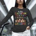In This Classroom Everyone Is Welcome For Teacher Women Long Sleeve T-Shirt, gift for family, gift for coworker In This Classroom Everyone Is Welcome For Teacher Women Long Sleeve T-Shirt, gift for family, gift for coworker