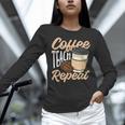 Coffee Teach Repeat Teacher Women Long Sleeve T-Shirt, gift for family, gift for coworker Coffee Teach Repeat Teacher Women Long Sleeve T-Shirt, gift for family, gift for coworker