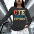 CTE Teacher Education Career Technical Women Long Sleeve T-Shirt, gift for family, gift for coworker CTE Teacher Education Career Technical Women Long Sleeve T-Shirt, gift for family, gift for coworker