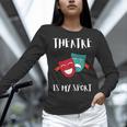 Drama Teacher For Theatre And Performing Arts Women Long Sleeve T-Shirt, gift for family, gift for coworker