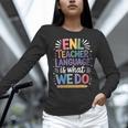 English Teaching ENL Teacher Language Is What We Do Women Long Sleeve T-Shirt, English Teacher Shirts, gift for family, gift for coworker English Teaching ENL Teacher Language Is What We Do Women Long Sleeve T-Shirt, English Teacher Shirts, gift for family, gift for coworker