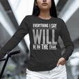 Everything I Say WILL Be On The Exam Teacher For Men Women Women Long Sleeve T-Shirt, gift for family, gift for coworker Everything I Say WILL Be On The Exam Teacher For Men Women Women Long Sleeve T-Shirt, gift for family, gift for coworker