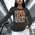 In My Fifth Grade Era 5th Grade Teacher Back To School Women Long Sleeve T-Shirt, gift for family, gift for coworker In My Fifth Grade Era 5th Grade Teacher Back To School Women Long Sleeve T-Shirt, gift for family, gift for coworker
