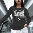 Greatest Teacher Of All Time Teachers Day 1 Teacher Goat Women Long Sleeve T-Shirt, gift for family, gift for coworker Greatest Teacher Of All Time Teachers Day 1 Teacher Goat Women Long Sleeve T-Shirt, gift for family, gift for coworker