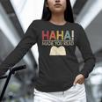 Ha Ha Made You Read Reading Teacher Teaching Women Long Sleeve T-Shirt, gift for family, gift for coworker Ha Ha Made You Read Reading Teacher Teaching Women Long Sleeve T-Shirt, gift for family, gift for coworker
