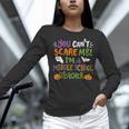 Halloween You Cant Scare Me Im A Middle School Teacher Women Long Sleeve T-Shirt, gift for family, gift for coworker Halloween You Cant Scare Me Im A Middle School Teacher Women Long Sleeve T-Shirt, gift for family, gift for coworker