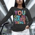 You Can Do Hard Things School Student Teachers Women Long Sleeve T-Shirt, gift for family, gift for coworker You Can Do Hard Things School Student Teachers Women Long Sleeve T-Shirt, gift for family, gift for coworker