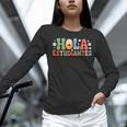 Hola Estudiantes Spanish Teacher Women Long Sleeve T-Shirt, gift for family, gift for coworker Hola Estudiantes Spanish Teacher Women Long Sleeve T-Shirt, gift for family, gift for coworker