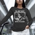 I'Ll Just Wait Until It's Quiet Halloween Teacher Mom Women Long Sleeve T-Shirt, gift for family, gift for coworker I'Ll Just Wait Until It's Quiet Halloween Teacher Mom Women Long Sleeve T-Shirt, gift for family, gift for coworker