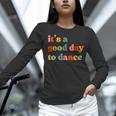 It's A Good Day To Dance Dance Teacher Dancing Dancer Women Long Sleeve T-Shirt, gift for family, gift for coworker