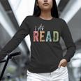 Let's Read Book Nerd Reading Book Lover Librarian Teacher Women Long Sleeve T-Shirt, gift for family, gift for coworker