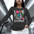Love Them First Teach Them Second Teacher Student Love Quote Women Long Sleeve T-Shirt, gift for family, gift for coworker Love Them First Teach Them Second Teacher Student Love Quote Women Long Sleeve T-Shirt, gift for family, gift for coworker