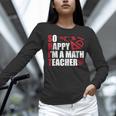 Math Teacher School So Happy I'm A Math Teacher Women Long Sleeve T-Shirt, gift for family, gift for coworker Math Teacher School So Happy I'm A Math Teacher Women Long Sleeve T-Shirt, gift for family, gift for coworker