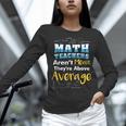 Math Teachers Aren't Mean Sayings Mathematics School Women Long Sleeve T-Shirt, gift for family, gift for coworker Math Teachers Aren't Mean Sayings Mathematics School Women Long Sleeve T-Shirt, gift for family, gift for coworker