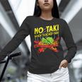 No Taki When Teacher Taki Education Classroom Teacher For Men Women Girls Kids Women Long Sleeve T-Shirt, gift for family, gift for coworker