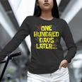 One Hundred Days Later 100th Day Of School Teacher Student Women Long Sleeve T-Shirt, gift for family, gift for coworker One Hundred Days Later 100th Day Of School Teacher Student Women Long Sleeve T-Shirt, gift for family, gift for coworker