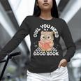 Owl You Need Is A Good Book Teacher Librarian Reading Women Long Sleeve T-Shirt, gift for family, gift for coworker
