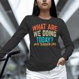 PE Teacher Life What Are We Doing Today Men Women Women Long Sleeve T-Shirt, Pe Teacher Shirts, gift for family, gift for coworker PE Teacher Life What Are We Doing Today Men Women Women Long Sleeve T-Shirt, Pe Teacher Shirts, gift for family, gift for coworker