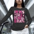 In My Preschool Era Teachers Women Back To School Kids Girls Women Long Sleeve T-Shirt, gift for family, gift for coworker