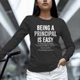 Being A Principal Is Easy School Principal Teacher Life Women Long Sleeve T-Shirt, gift for family, gift for coworker