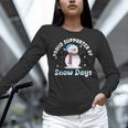 Proud Supporter Of Snow Days Teacher Women Long Sleeve T-Shirt, gift for family, gift for coworker Proud Supporter Of Snow Days Teacher Women Long Sleeve T-Shirt, gift for family, gift for coworker