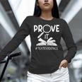 Prove It Text Evidences Reading Teacher First Day Of School Women Long Sleeve T-Shirt, gift for family, gift for coworker