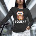 Quien Who Owl Spanish Teacher Women Long Sleeve T-Shirt, gift for family, gift for coworker Quien Who Owl Spanish Teacher Women Long Sleeve T-Shirt, gift for family, gift for coworker