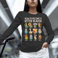 Reading Teacher How To Become a Better Reader Book Lover Fun Women Long Sleeve T-Shirt, gift for family, gift for coworker Reading Teacher How To Become a Better Reader Book Lover Fun Women Long Sleeve T-Shirt, gift for family, gift for coworker