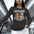 I Rescue Books Trapped In The Bookstore Book Teacher For Men Women Women Long Sleeve T-Shirt, gift for family, gift for coworker