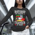 Retired But Forever a Teacher At Heart Teacher Retirement Women Long Sleeve T-Shirt, gift for family, gift for coworker