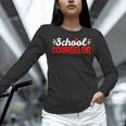School Counselor Teacher Guidance Counseling For Men Women Kids Women Long Sleeve T-Shirt, gift for family, gift for coworker